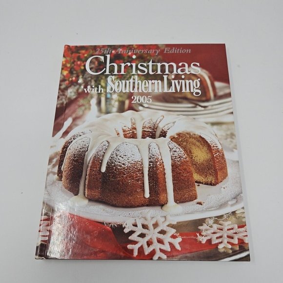 2005 Christmas with Southern Living Holiday Decor and Cookbook 25th Anniversary - Picture 1 of 4
